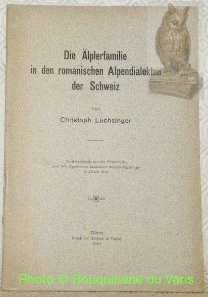 Die Älplerfamilie in den romanischen Alpendialekten der Schweiz. Sonderabdruck aus … | Immagine principale