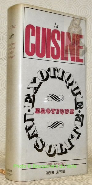 La cuisine, exotique, insolite, érotique. Traduit de l’italien par Jacqueline … | Immagine principale