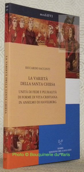 La varietà della Santa Chiesa. Unità di fede e pluralità …
