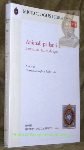 Animali parlanti. II. Letteratura, teatro, disegni. Collana Micrologus Library, 101. | Immagine principale