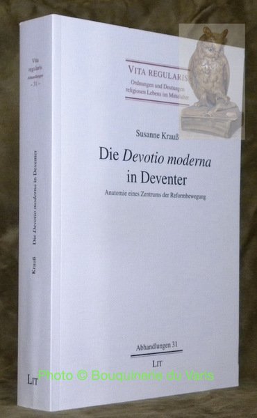 Die Devotio moderna in Deventer Anatomie eines Zentrums der Reformbewegung. … | Immagine principale
