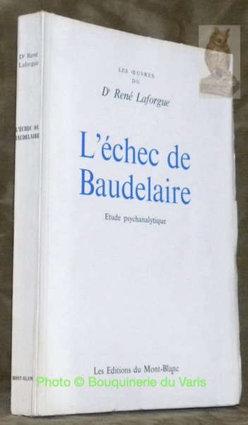 L’échec de Baudelaire. Essai psychanalytique sur la névrose de Charles … | Immagine principale