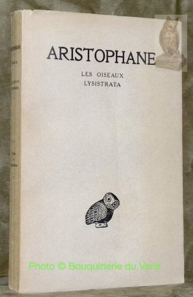 Les oiseaux. Lysistrata. Tome III. Texte établi par Victor Coulon … | Immagine principale