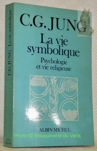 La vie symbolique. Psychologie et vie religieuse. Traduit de l’allemand … | Immagine principale