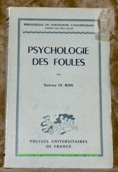 Psychologie des foules. Collection Bibliothèque de Philosophie Contemporaine, fondée par … | Immagine principale
