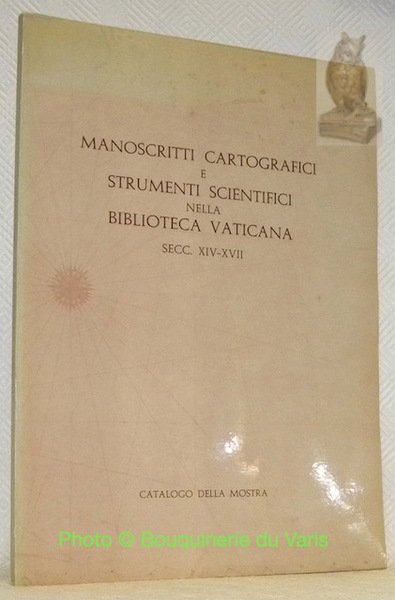 Manoscritti cartografici e strumenti scientifici nella Biblioteca Vaticana secc. XIV-XVII. … | Immagine principale