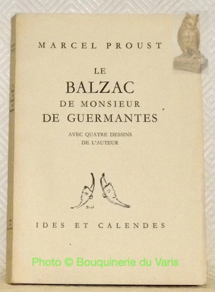 Le Balzac de Monsieur de Guermantes. Avec quatre dessins de … | Immagine principale