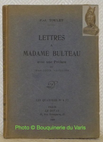 Lettres à Madame Bulteau avec une préface par Jean-Louis Vaudoyer. … | Immagine principale
