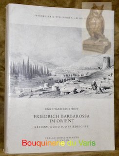Friedrich Barbarossa im Orient. Kreuzzug und Tod Friedrichs I. Istanbuler … | Immagine principale
