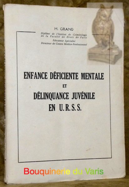 Enfance déficiente mentale et délinquance juvénile en URSS.