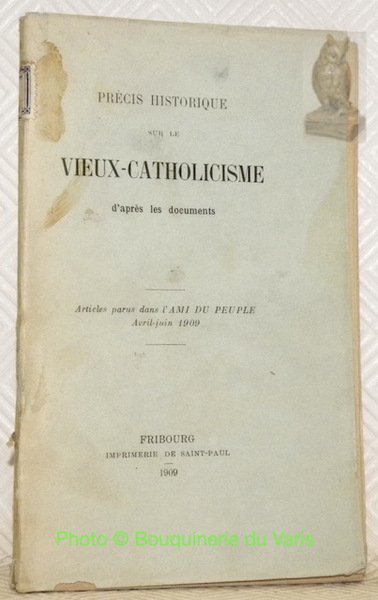 Précis historique sur le Vieux-Catholicisme d’après les documents. Articles parus … | Immagine principale