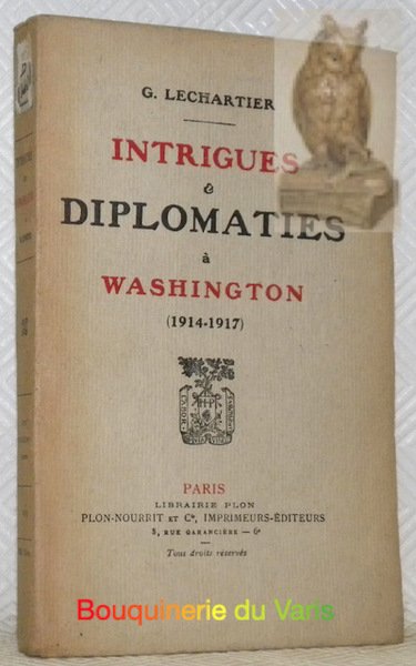 Intrigues & diplomaties à Washington (1914-1917). | Immagine principale