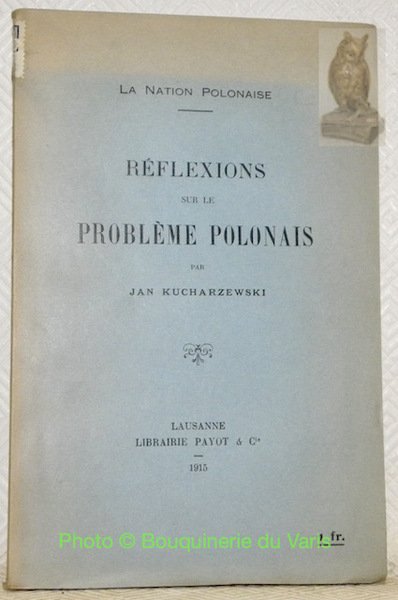 La nation Polonaise. Réflexions sur le problème polonais. | Immagine principale
