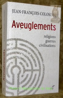 Aveuglements. Religions, guerres, civilisations. | Immagine principale