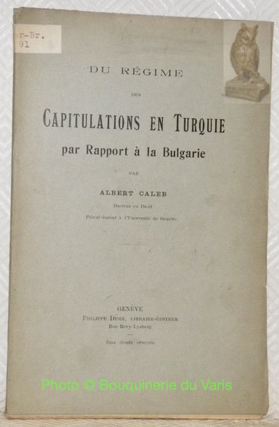 Du régime des capitulations en Turquie par rapport à la …