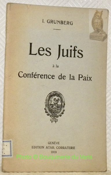 Les Juifs à la Conférence de la Paix.