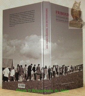 Fribourgeois. Un dictionnaire des anonymes, des inconnus, des oubliés, 1840-2015. | Immagine principale