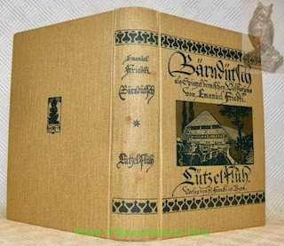 Bärndütsch als Spiegel bernischen Volkstums. Erster Band: Lützelflüh. Mit 158 …