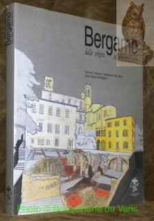 Bergamo dalle origini all'atlomedioevo. Documenti per un’archeologia urbana. Comune di Bergamo / Assessorato alla cultura Civico Museo Archeologico.