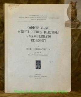 Codices Manu scripti operum Bartholi a Saxoferrato recensito. 1. Iter …