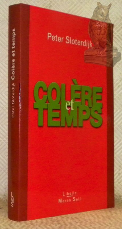 Colère et temps. Essai politico-psychologique. Traduit de l’allemand par Olivier …