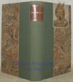 Daumier raconté par lui-même et par ses amis. Collection Les …