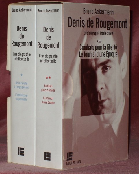 Denis de Rougemont. Une biographie intellectuelle. Préface de Martine de …