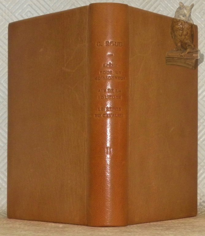 Ecrits de Gustave Roud I, II et III. Adieu. Feuillets. …