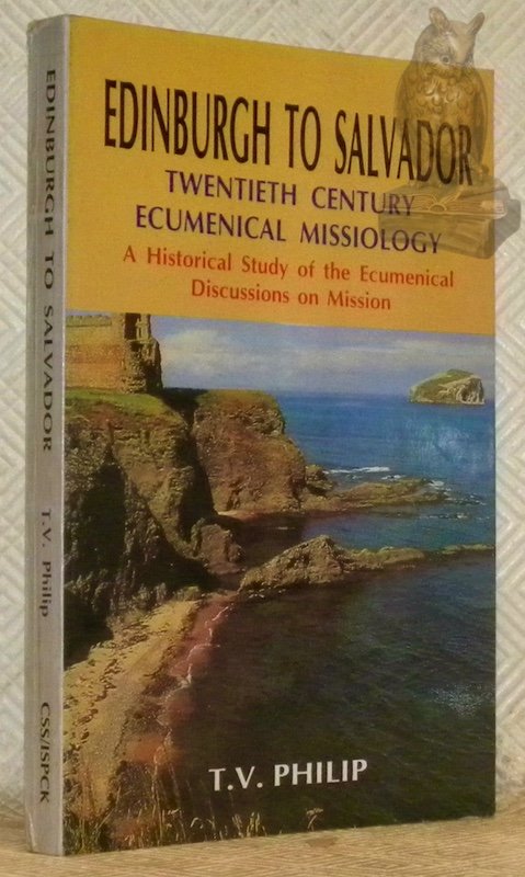 Edinburgh to Salvador. Twentieth Century Ecumenical Missiology. A Historical Study … | Immagine principale