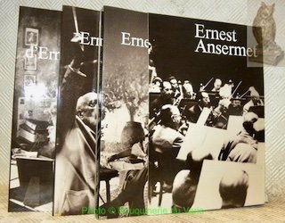Ernest Ansermet, mon père. La pensée d'Ernest Ansermet. Ernest Ansermet, …