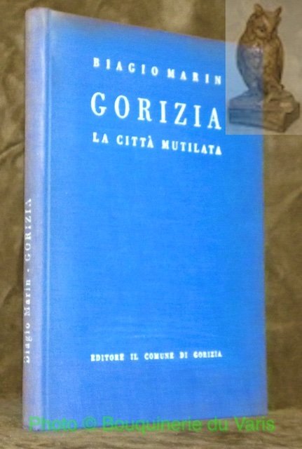 Gorizia. La città mutilata. Terza Edizione.