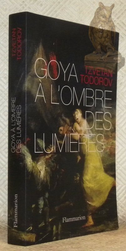 Goya à l'ombre des lumières.
