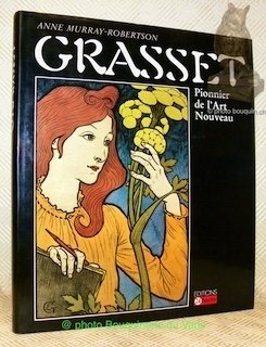 Grasset. Pionnier de l’Art Nouveau.