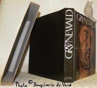 Grünewald. Le Retable d’Issenheim. Préface et traduction: Pierre Schmitt.