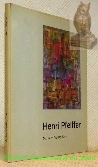 Henri Pfeiffer. Ausgewählte Werke aus den Jahren 1926 - 1932. …