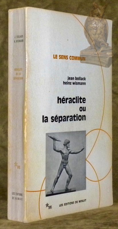 Héraclite ou la séparation. Collection Le sens commun.