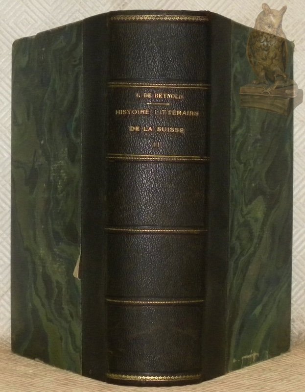 Histoire littéraire de la Suisse au dix-huitième siècle. Tome 2: …
