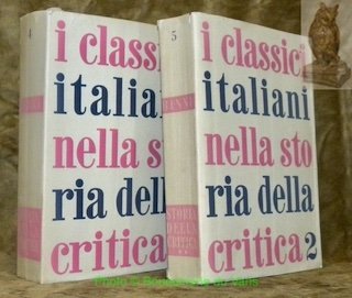 I classici italiani nella storia della critica. Vol. I: Da …