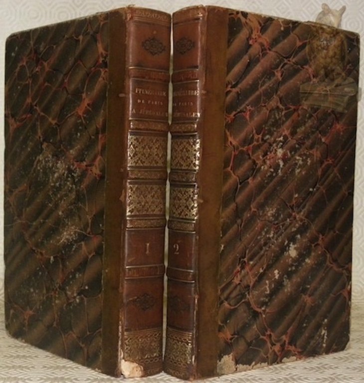 Itinéraire de Paris à Jérusalem et de Jérusalem à Paris. 2 Volumes.