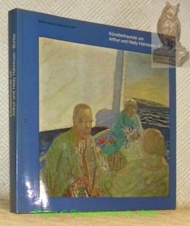 Künstlerfreunde um Arthur und Hey Hahnloser-Bühler. Französische und Schweizer Kunst, …