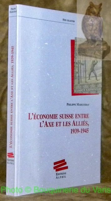 L'économie suisse entre l'Axe et les Alliés, 1939 - 1945. … | Immagine principale