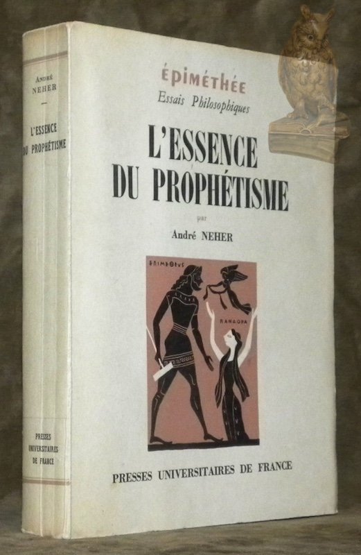 L'essence du prophétisme. Collection Epiméthée, fondée par Jean Hyppolite.