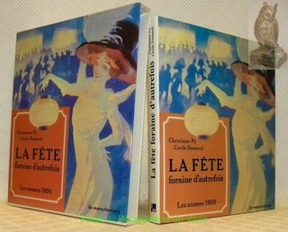 La fête forraine d'autrefois, les années 1900. Collection L’histoire partagée. | Immagine principale
