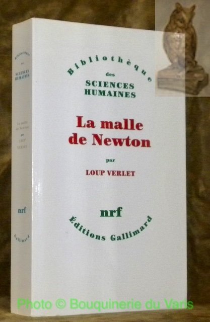La malle de Newton. Collection Bibliothèque des Sciences Humaines.