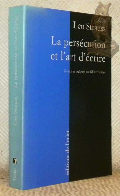 La persécution et l’art d’écrire. Traduit de l’anglais et présenté …