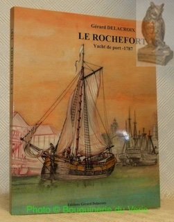 La petite marine du roi. Le Rochefort. Yacht de port …
