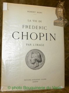 La vie de Frédéric Chopin par l’image. Préface d’Alfred Cortot. | Immagine principale