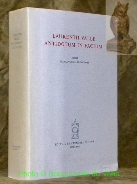Laurentii Valle Antidotum in facium. Edidit Mariangela Regoliosi. Thesarus Mundi, …