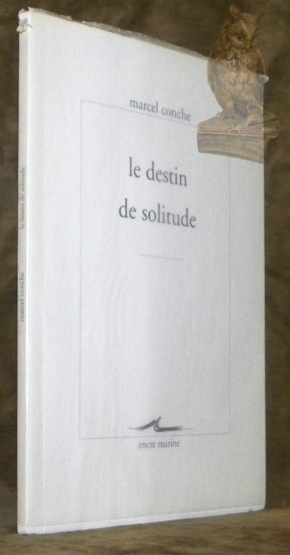 Le destin de solitude.
