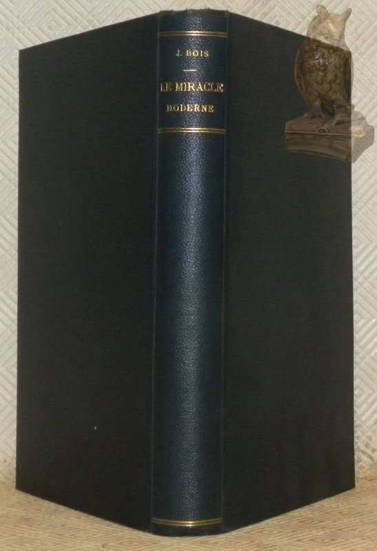 Le miracle moderne. Troisième édition. La métapsychique - La surâme …